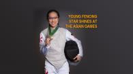 Young Fencing Star Shines at the Asian Games
